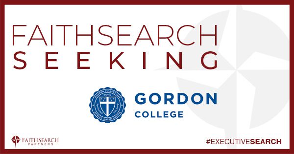 FaithSearch Leading VP for Human Resources & Administration Search for Gordon College