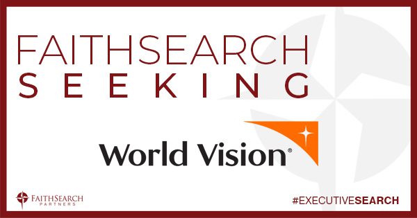 COMPLETED SEARCH – World Vision U.S. seeks new Vice President, Brand and Communications