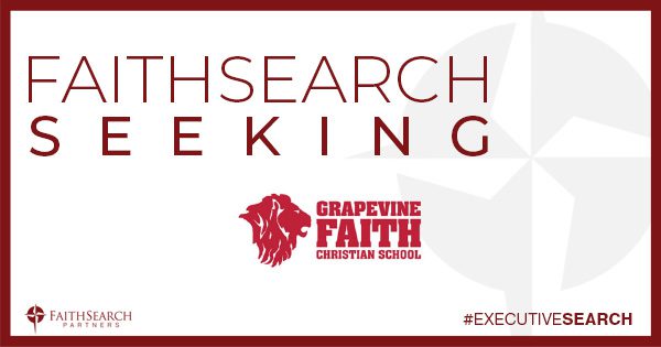 Grapevine Faith Christian School Seeks New VP Finance & Operations