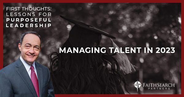 First Thoughts: Managing Talent in 2023