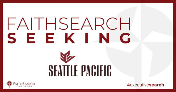 COMPLETED SEARCH – FaithSearch Partners Launches Two Vice President Searches for Christian University in Pacific Northwest