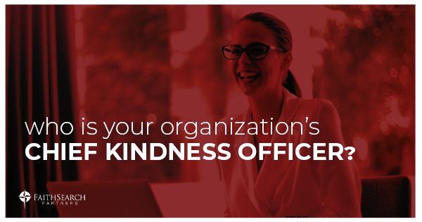 Who is your Organization’s Chief Kindness Officer?