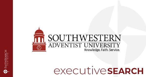Search Announcement - Southwestern Adventist University VP of Advancement