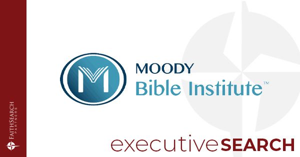 Moody Bible Institute Provost | FaithSearch Partners