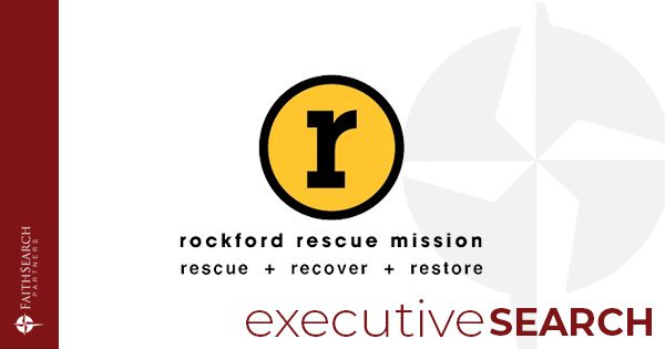 Rockford Rescue Mission CEO Search | FaithSearch Partners