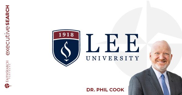 Lee University President Phil Cook | FaithSearch Partners