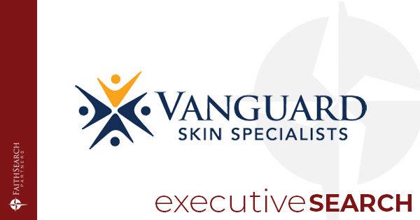 Vanguard Skin Specialists | FaithSearch Partners